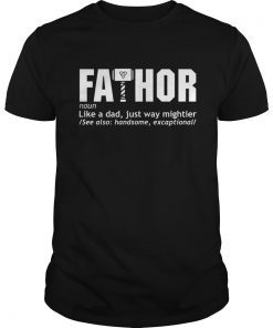 Fa-Thor Like Dad Just Way Mightier Hero TShirt Father Gift