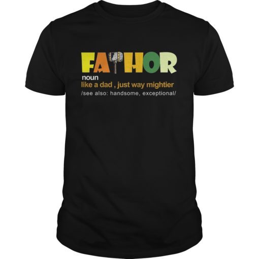 New Fa-Thor Thor Fathor Father TShirt Father's Day Gift Dad Tee