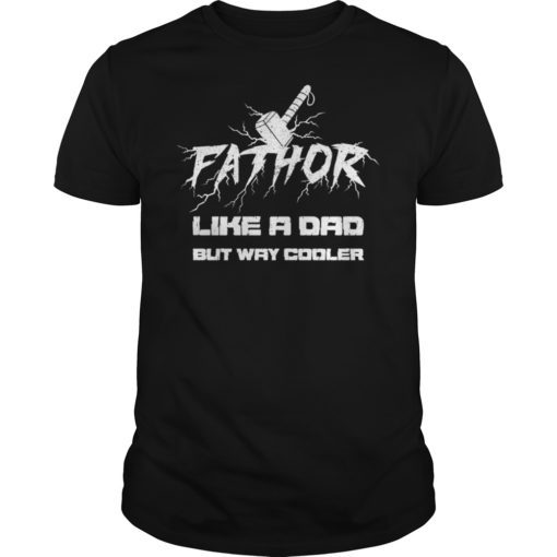 Fa-thor Definition like Dad just way Mightier Shirt Fathor