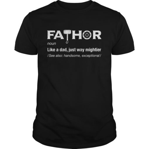Fa-thor Definition like Dad just way Mightier T-Shirt Fathor