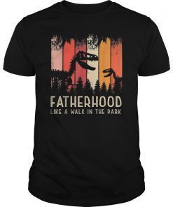 Fatherhood Like A Walk In The Park Dinosaur T-rex Dad Tshirts