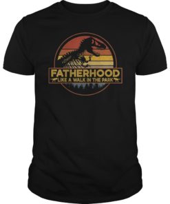 Fatherhood Like A Walk In The Park Funny Shirt Gifts Dad Men