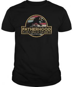 Fatherhood Like A Walk In The Park Gift Tee Shirts