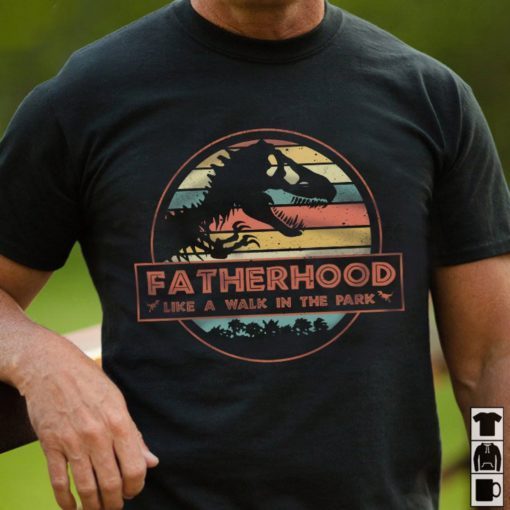 Fatherhood Like A Walk In The Park - Jurassic Park Abadass Dad Father Handsome Daddy Poppop Fathor Happy Father's Day Gifts T-Shirt Unisex