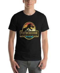 Fatherhood Like A Walk In The Park Shirt Dad Retro Sunset T-Shirt Happy Father's Day Gifts T-Shirt