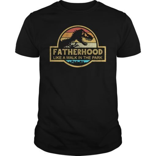 Fatherhood Like A Walk In The Park T-Shirt Dad Retro Sunset