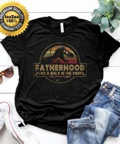 Fatherhood Like A Walk In The Park T-Shirt Jurassic Park Abadass Dad Father