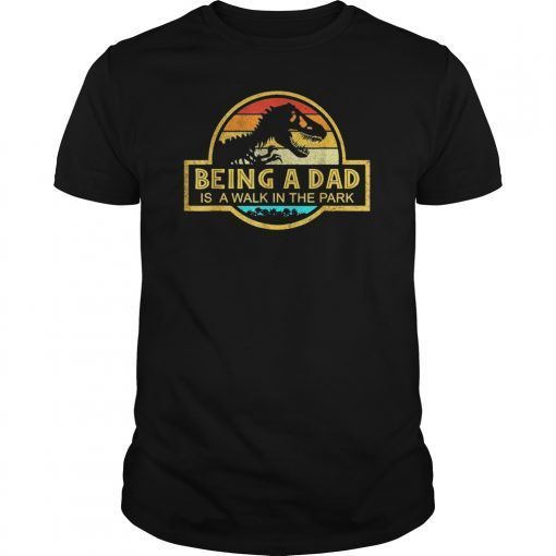 Fatherhood Like A Walk In The Park T Shirt Vintage T-Rex T-Shirt