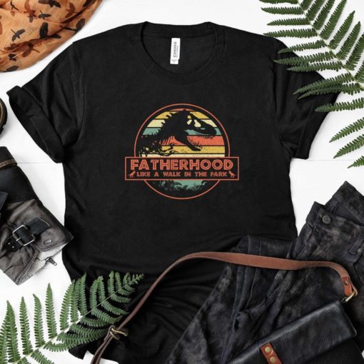 Fatherhood is a Walk in the Park Funny T-Shirt Father Jurassic Park Daddy Vintage Shirt