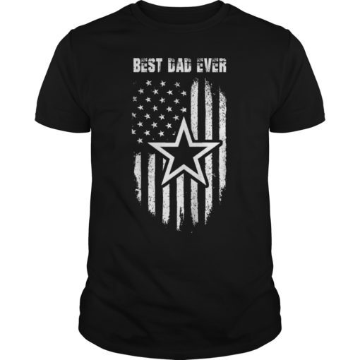 Fathers Day Cowboy BEST DAD EVER Flag Dallas T-Shirt