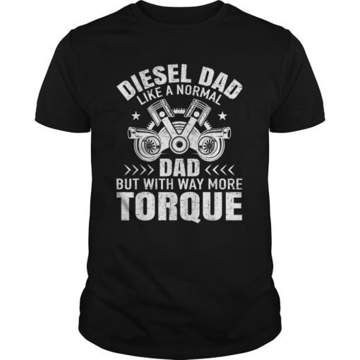 Fathers Day Funny Gift Shirt Diesel Mechanic Dad Automobile