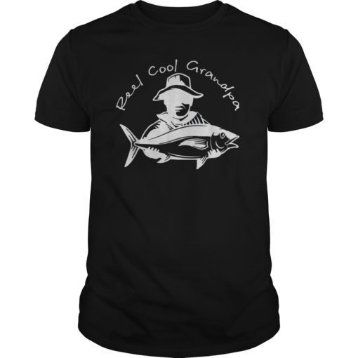 Father's Day Gifts Reel Cool Grandpa Fishing T-Shirt