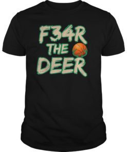 Fear The-Deer Tee Shirts Gift For Milwaukee Basketball Bucks Fans