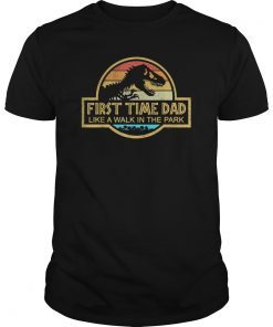 First Time Dad Like A Walk In The Park Shirt New Papa Father Gift T-Shirt