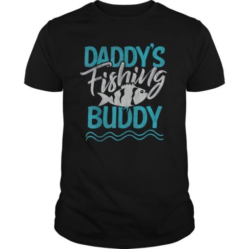 Fishing Dad Tee Shirt Daddy's Fishing Buddy Gift Shirt