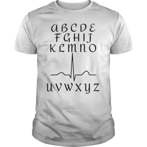 Funny EKG ECG Nurse Alphabet Nursing Heart Beat Tee Shirt Gift