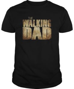 Funny Fathers Day T Shirt That Says The Walking Dad