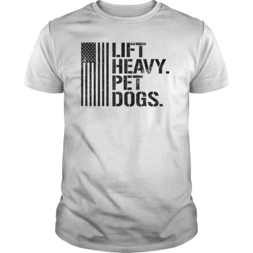 Funny Lift Heavy Pet Dogs Gym T-Shirt for Weightlifters