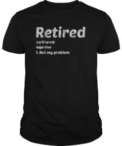 Funny Retirement Gift Party Retired Definition T-shirt