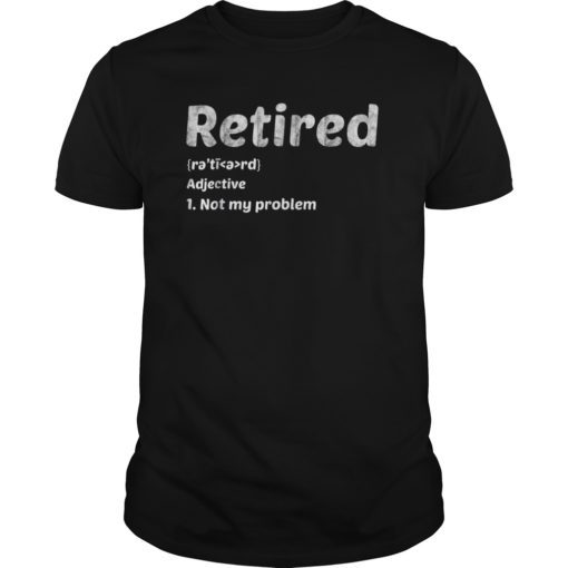 Funny Retirement Gift Party Retired Definition T-shirt