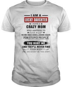 Funny Saying Lucky Daughters Having Best Cool Mothers Design T-Shirt