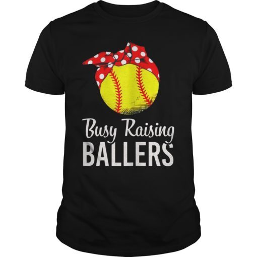 Funny Softball Mom Busy Raising Ballers Shirt