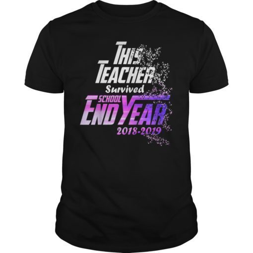 Funny This Teacher Survived The 2018-2019 End School Year T-Shirt