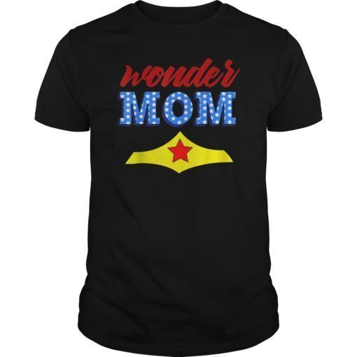 Funny Wonder Mom Super Mama a Superhero Woman T-Shirt