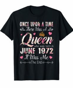Girls 47th Birthday Queen June 1972 Shirt Queen Birthday