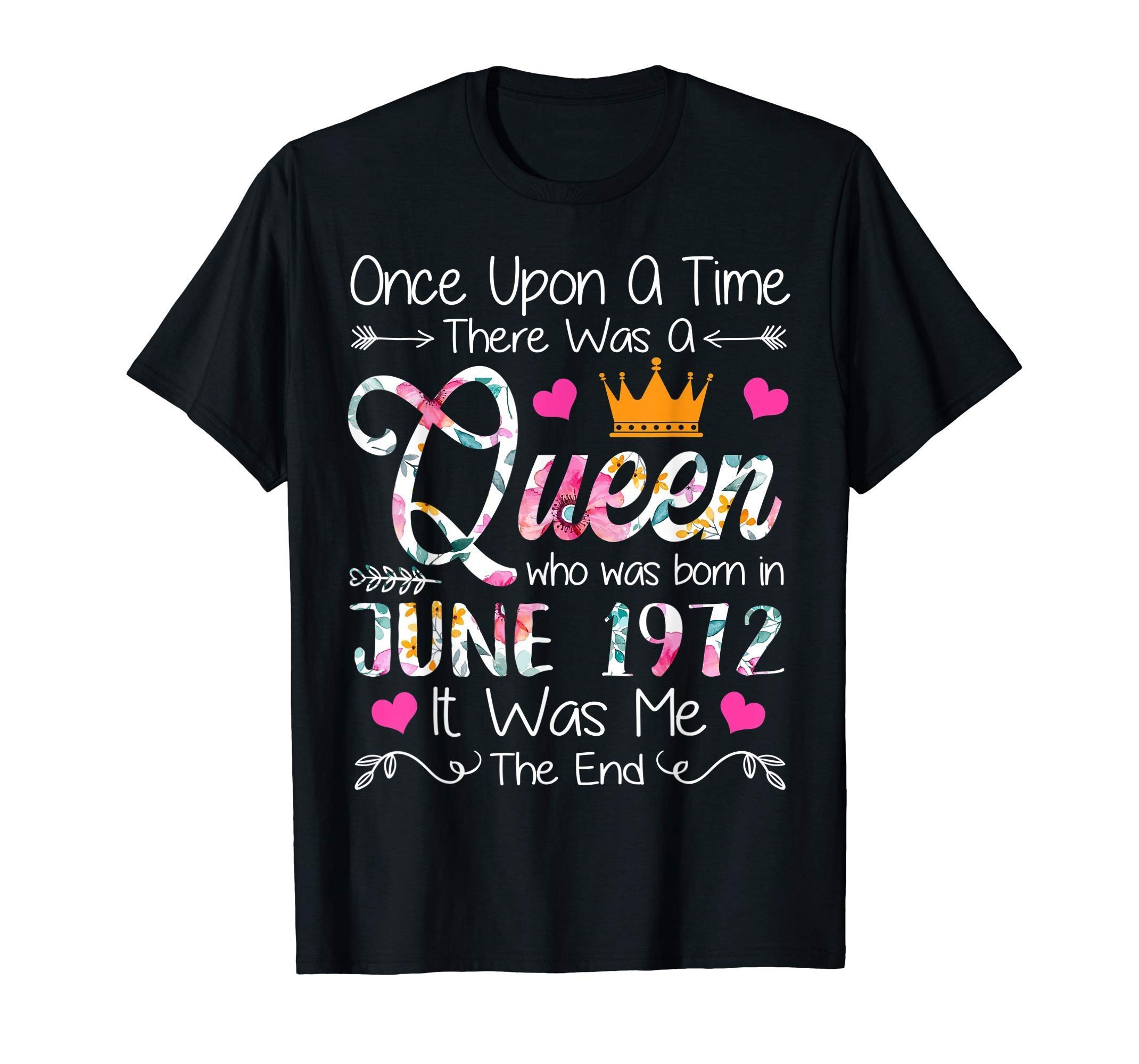 Girls 47th Birthday Queen June 1972 Shirt Queen Birthday - OrderQuilt.com