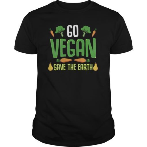 Go Vegan & Save The Earth Activism Healthy Food Vegetables T-Shirts