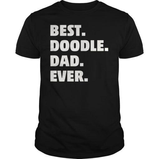 Goldendoodle Dad T-Shirt Best Doodle Dad Ever Gift