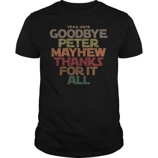 Goodbye Peter Maythew Thank For It All Shirt