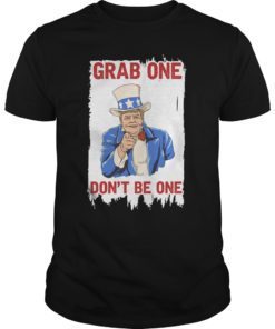 Grab One Don't Be One Tee Shirt