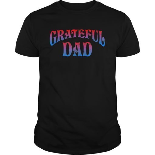Grateful Dads World's Greatest Dad Fathers Day 2019 T-Shirt