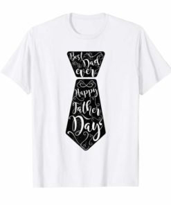 Happy Father's Day Tee Shirt Funny Necktie Best Father Ever