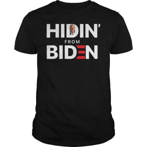 Hiding from Biden Gift T-Shirt