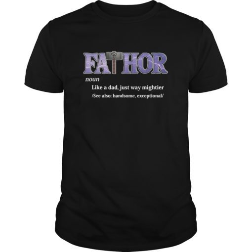 Hot Mens Fa-Thor Father's Day or Birthday Hero T Shirts Gift for Dad