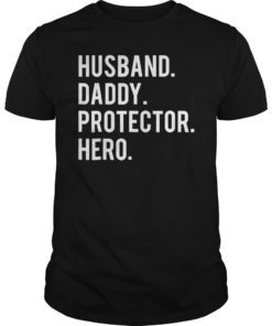 Husband daddy protector hero T Shirt cool father dad tee