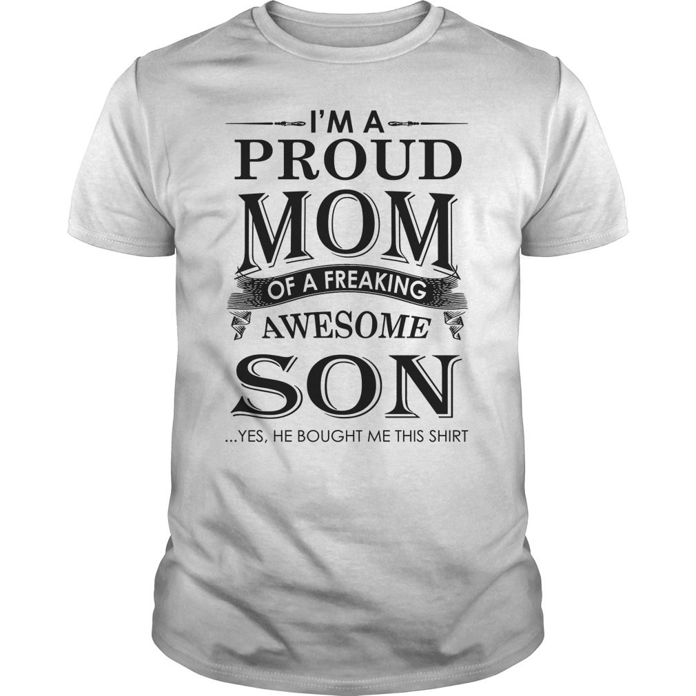 Download I'm a Proud Mom of a Freaking Awesome Son Tee Shirt ...