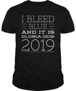 I Bleed Blue And It Is Gloria Ous Hockey 2019 Tee Shirt