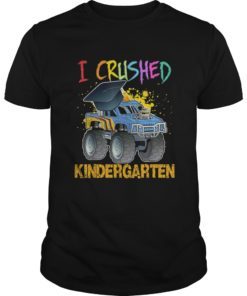 I Crushed Kindergarten Monster Truck Graduation Tee Shirt Gift