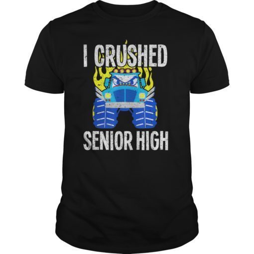 I Crushed Senior High Funny School Graduation 2019 T-Shirt