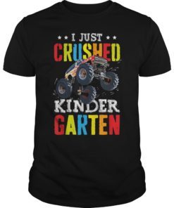 I Just Crushed Kindergarten Monster Truck Graduation Gift T-Shirt