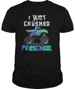 I Just Crushed Preschool Monster Graduation Pre-K Gift Shirts