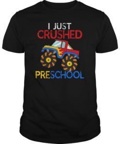 I Just Crushed Preschool Monster Graduation Pre-K Gift Tee Shirt