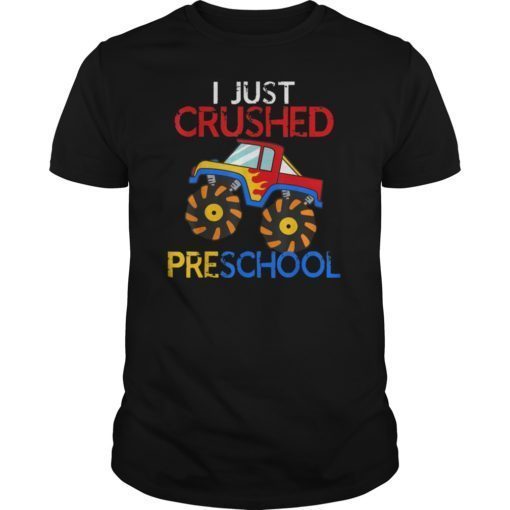 I Just Crushed Preschool Monster Graduation Pre-K Gift Tee Shirt