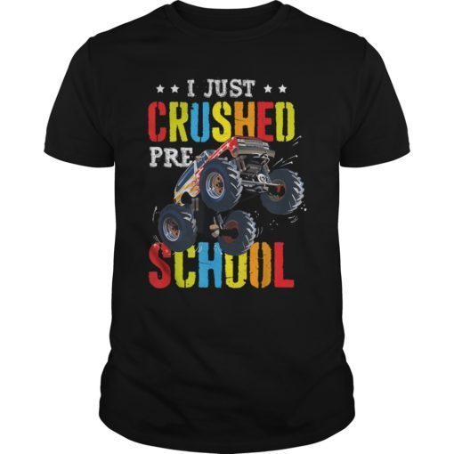 I Just Crushed Preschool Monster Truck Graduation Pre-K Gift T-Shirt