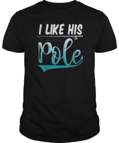 I Like His Pole TShirt Funny Fishing Matching Couples Gifts