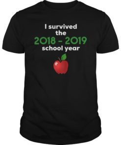 I Survived the 2018 - 2019 School Year T-Shirt